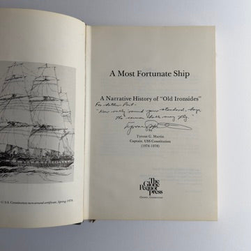 A Most Fortunate Ship: A Narrative History of "Old Ironsides" by Tyrone G. Martin [First Edition, First Printing] Signed by Author