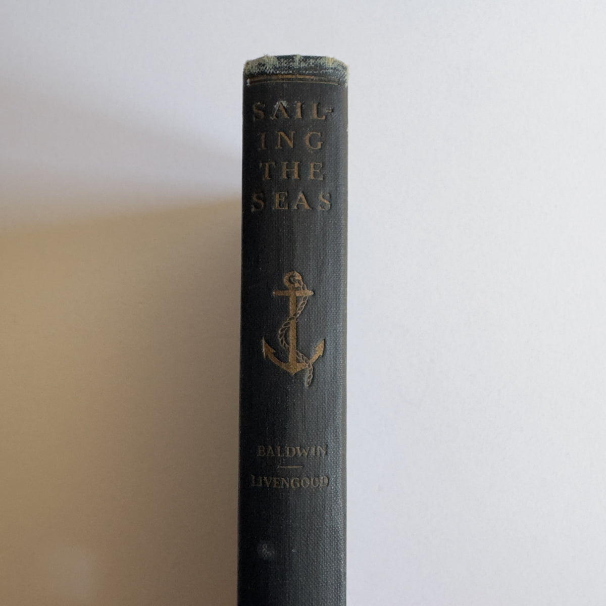 Sailing the Seas: The Log of Tom Darke by Baldwin & Livengood [First Edition]